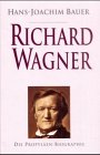 9783549054680: Richard Wagner: Sein Leben und Wirken, oder, Die Gefhlwerdung der Vernunft (Propylen-Biographie)