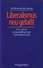 Stock image for Liberalismus neugefat. Fr eine entpolitisierte Gesellschaft for sale by BuchZeichen-Versandhandel