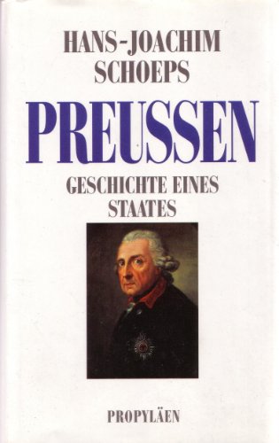 Preußen. Geschichte eines Staates - Hans-Joachim Schoeps