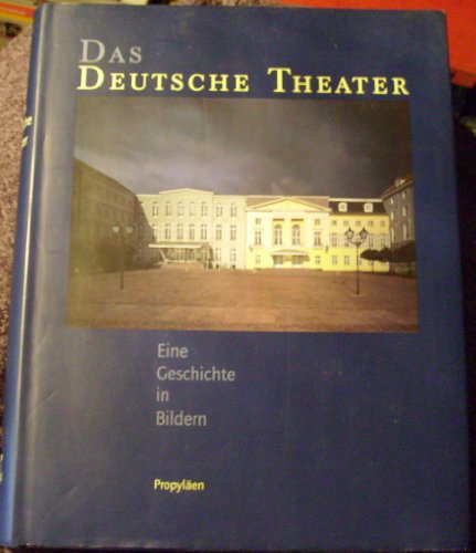 Beispielbild fr Das Deutsche Theater. Eine Geschichte in Bildern zum Verkauf von medimops