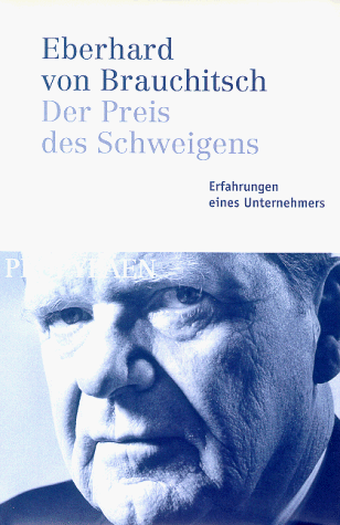 9783549057780: Der Preis des Schweigens: Erfahrungen eines Unternehmers