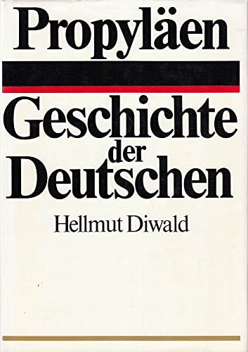 Beispielbild fr Propylen Geschichte der Deutschen zum Verkauf von Versandantiquariat Felix Mcke