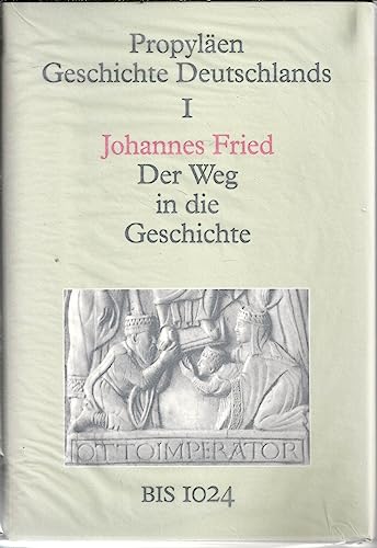9783549058114: Propylen Geschichte Deutschlands, 11 Bde., Bd.1, Der Weg in die Geschichte
