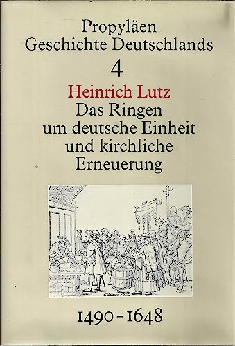 Stock image for Propylen Geschichte Deutschlands, 11 Bde., Bd.4, Das Ringen um deutsche Einheit und kirchliche Erneuerung for sale by medimops