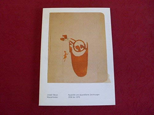 Joseph Beuys: Wasserfarben / Watercolours 1936 - 1963