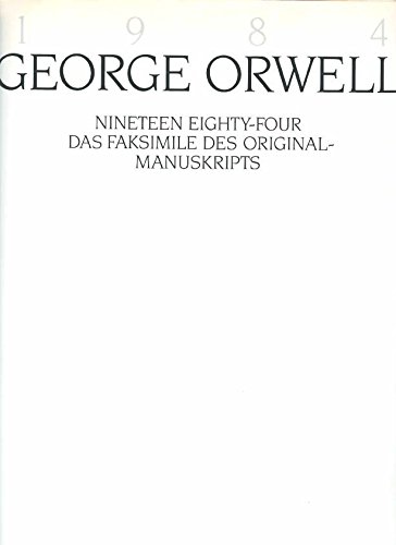 Georg Orwell, 1984 - Nineteen Eighty-Four. Das Faksimile des Original-Manuskripts. Buch und Beiheft - Davison, Peter (Hrsg.)