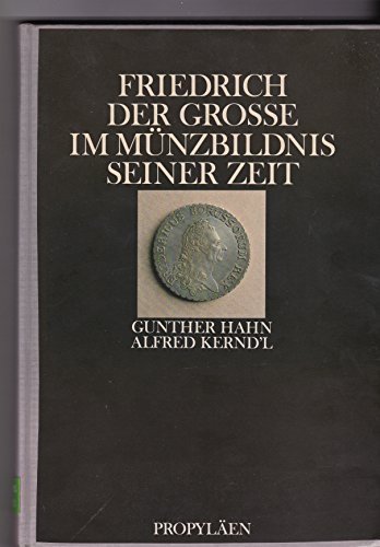 Beispielbild fr Friedrich der Groe im Mnzbildnis seiner Zeit zum Verkauf von medimops