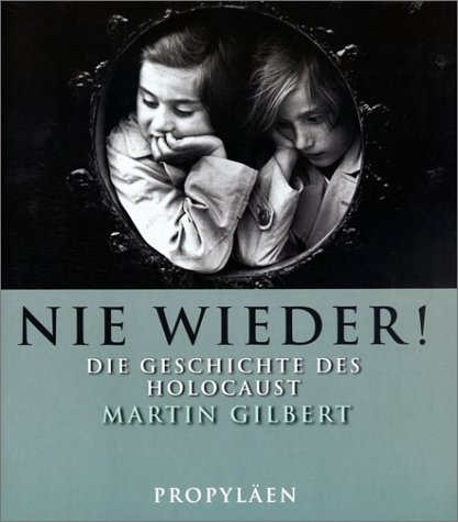 Nie wieder! Die Geschichte des Holocaust. (Aus dem Englischen von Hans-Ulrich Seebohm).