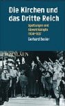 Die Kirchen und das Dritte Reich: Spaltungen und Abwehrkampfe, 1934 - 1937 - BESIER, Gerhard