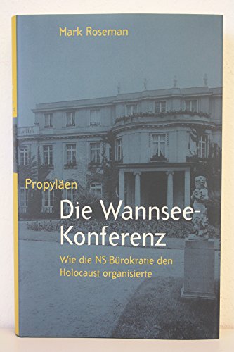 Imagen de archivo de Die Wannsee- Konferenz. Wie die NS- Bürokratie den Holocaust organisierte. a la venta por ThriftBooks-Dallas