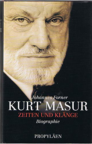 Kurt Masur : Zeiten und Klänge ; Biographie. +++ Schöne Signatur von Kurt Masur +++ Unter Mitarb. von Manuela Runge - Forner, Johannes und Kurt Masur