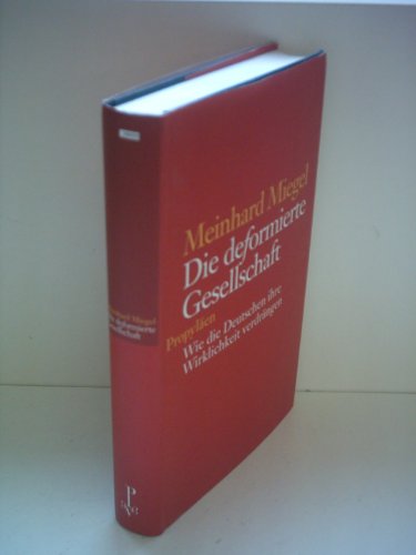 Stock image for Die deformierte Gesellschaft : wie die Deutschen ihre Wirklichkeit verdrngen. for sale by Versandantiquariat Schfer