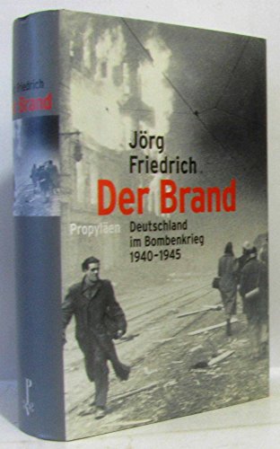 Stock image for Der Brand. Deutschland im Bombenkrieg 1940-1945. (German Edition) for sale by HPB-Diamond