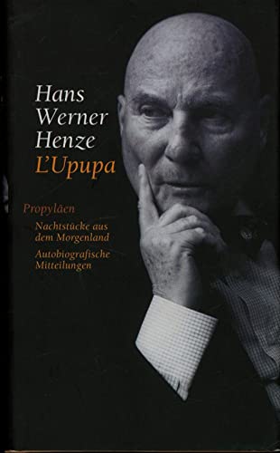 L`Upupa : Nachtstücke aus den Morgenland ; autobiografische Mitteilungen. Mit einem Vorw. von Pet...