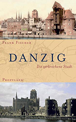 9783549072042: Danzig: Die zerbrochene Stadt