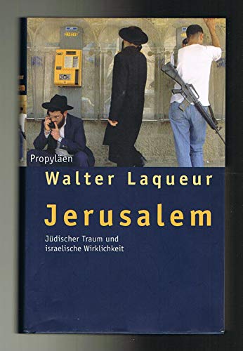 9783549072318: Jerusalem. Jdischer Traum und israelische Wirklichkeit