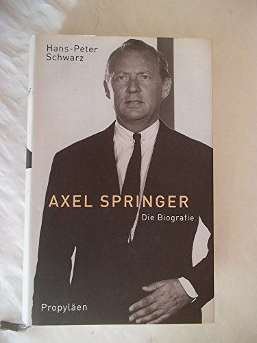 9783549072462: Axel Springer: Die Biografie