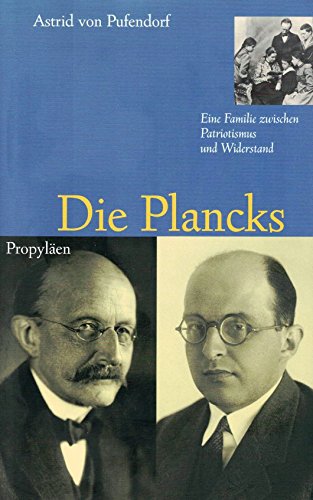 Beispielbild fr Die Plancks. Eine Familie zwischen Patriotismus und Widerstand. zum Verkauf von Bojara & Bojara-Kellinghaus OHG