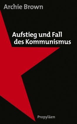 Beispielbild fr Aufstieg und Fall des Kommunismus zum Verkauf von medimops