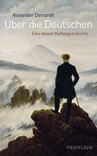 Ãœber die Deutschen: Eine kleine Kulturgeschichte (9783549072943) by Demandt, Alexander