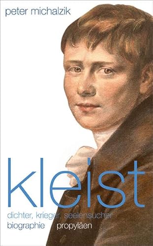 9783549073247: Kleist: Dichter, Krieger, Seelensucher - Biographie