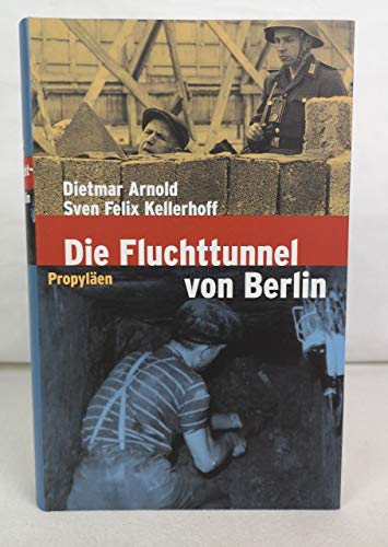 Stock image for Die Fluchttunnel Von Berlin for sale by Hamelyn