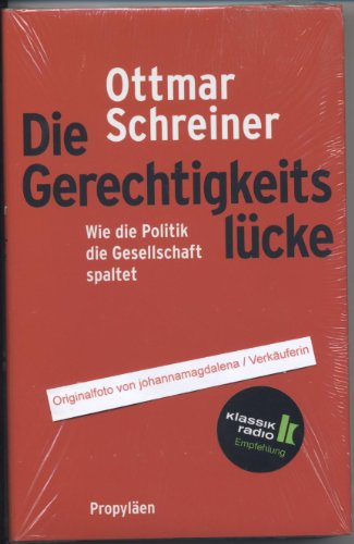 Stock image for Die Gerechtigkeitslcke: Wie die Politik die Gesellschaft spaltet for sale by medimops