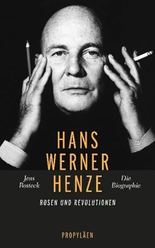 Hans Werner Henze. - signiert, Widmungsexemplar, Erstausgabe Rosen und Revolutionen - Die Biographie. - Rosteck, Jens.