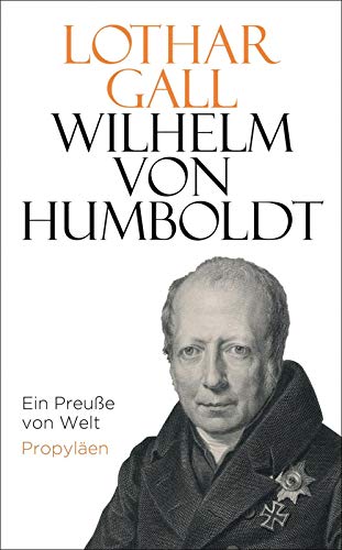 Beispielbild fr Wilhelm von Humboldt: Ein Preue von Welt zum Verkauf von medimops