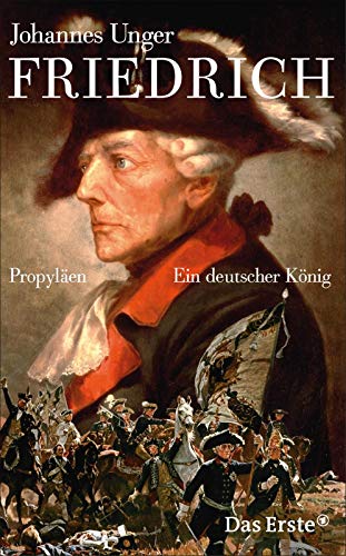 Friedrich: Ein deutscher König