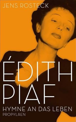 9783549074190: dith Piaf: Hymne an das Leben