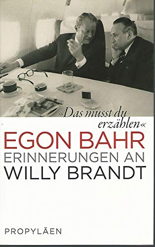 9783549074220: Das musst du erzhlen: Erinnerungen an Willy Brandt