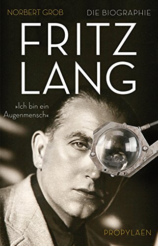 Stock image for Fritz Lang: Ich bin ein Augenmensch for sale by medimops