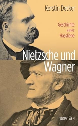 Stock image for Nietzsche und Wagner - Geschichte einer Hassliebe for sale by 3 Mile Island