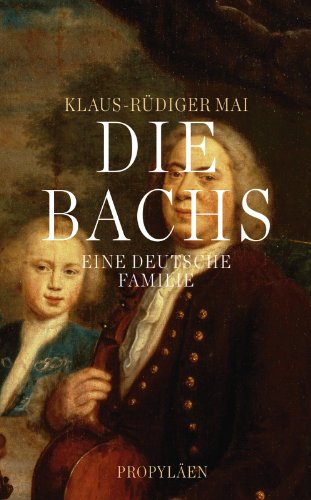Stock image for Die Bachs: Eine deutsche Familie for sale by medimops