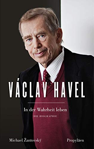 Beispielbild fr Vaclav Havel, In der Wahrheit leben, die Biographie zum Verkauf von Antiquariat am Mnster Gisela Lowig