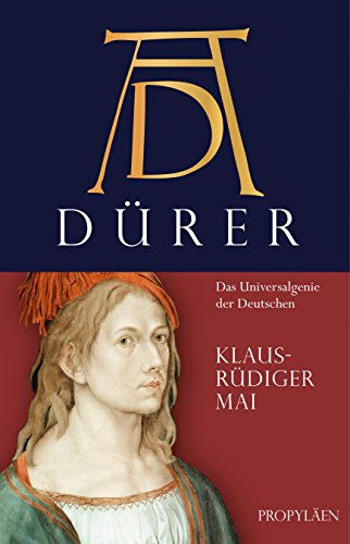 Dürer : das Universalgenie der Deutschen / Klaus-Rüdiger Mai - Mai, Klaus-Rüdiger
