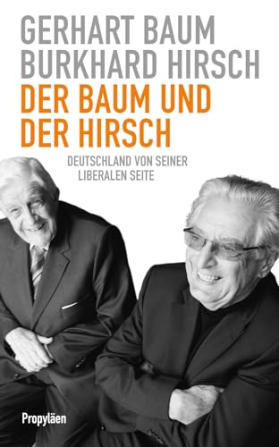 9783549074718: Der Baum und der Hirsch: Deutschland von seiner liberalen Seite