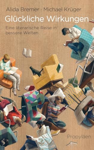 Stock image for Glckliche Wirkungen: Eine literarische Reise in bessere Welten for sale by medimops