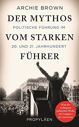 Imagen de archivo de Der Mythos vom starken F�hrer: Politische F�hrung im 20. und 21. Jahrhundert a la venta por Chiron Media