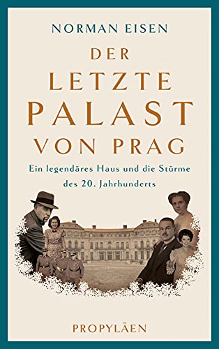 9783549074978: Der letzte Palast von Prag: Ein legendres Haus und die Strme des 20. Jahrhunderts | Faszinierende Zeitgeschichte im Herzen Europas
