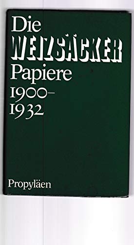 Die Weizsäcker-Papiere 1900-1932.