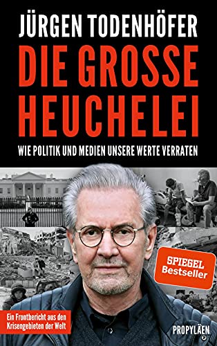 Imagen de archivo de Die grosse Heuchelei. Wie Politik und Medien unsere Werte verraten. Ein Frontbericht aus den Krisengebieten der Welt. Unter Mitarbeit von Frederic Todenhfer. a la venta por Antiquariat Renate Wolf-Kurz M.A.