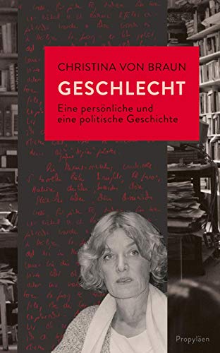 9783549100257: Geschlecht: Eine persnliche und eine politische Geschichte