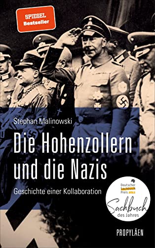 9783549100295: Die Hohenzollern und die Nazis: Geschichte einer Kollaboration | Ausgezeichnet mit dem Deutschen Sachbuchpreis 2022