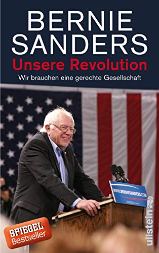 Unsere Revolution: Wir brauchen eine gerechte Gesellschaft Wir brauchen eine gerechte Gesellschaft - Sanders, Bernie, Frank Born und K.-D. Schmidt