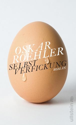 9783550050138: Roehler, O: Selbstverfickung