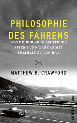 Beispielbild fr Philosophie des Fahrens: Warum wir gern am Steuer sitzen und was das mit Freiheit zu tun hat | Ein Pldoyer frs Autofahren und fr Autonomie - vom coolsten Philosophen unserer Gegenwart zum Verkauf von medimops