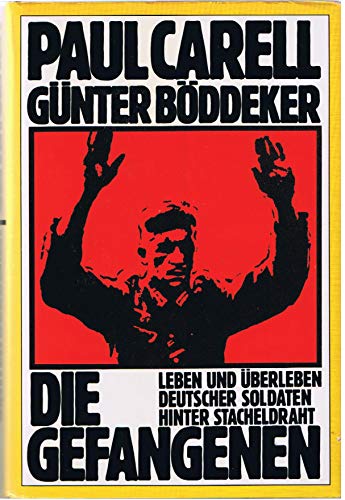 Stock image for Die Gefangenen. Leben und berleben Deutscher Soldaten hinter Stacheldraht for sale by Versandantiquariat Felix Mcke