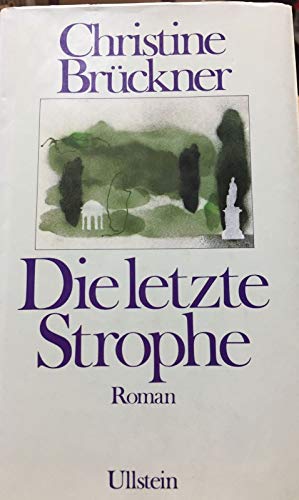 9783550060328: Die letzte Strophe by Brckner, Christine [Edizione Tedesca]